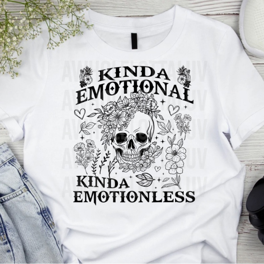 Kinda Emotional Kinda Emotionless Skull Tee | Unisex Shirt
